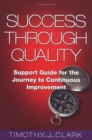 Success Through Quality : Support Guide for the Journey to Continuous Improvement - eBook