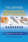 The Certified Pharmaceutical GMP Professional Handbook - Book