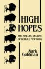 High Hopes : The Rise and Decline of Buffalo, New York - Book