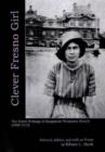 Clever Fresno Girl : The Travel Writings of Marguerite Thompson Zorach (1908-1915) - Book