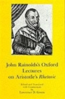 John Rainolds' Oxford Lectures on Aristotle's Rhetoric - Book
