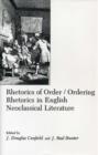Rhetorics of Order : Ordering Rhetorics in English Neoclassical Literature - Book