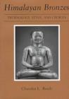 Himalayan Bronzes : Technology, Style, and Choices - Book