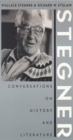 Stegner : Conversations On History And Literature - Book