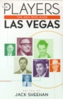 The Players : Men Who Made Las Vegas - Book