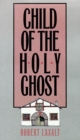 Child of the Holy Ghost - Book