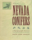 Atlas of Nevada Conifers : A Phytogeographic Reference - eBook