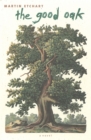 The Good Oak : A Novel - Book