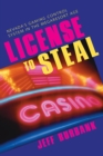 License to Steal : Nevada's Gaming Control System in the Megaresort Age - Book