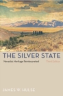The Silver State, 3rd Edition : Nevada'S Heritage Reinterpreted - eBook