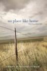 No Place Like Home : Notes from a Western Life - eBook