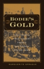 Bodie's Gold : Tall Tales and True History from a California Mining Town - Book