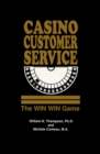 Casino Customer Service : The WIN WIN Game - Book