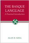 The Basque Language : A Practical Introduction - Book