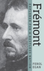 Fremont : Explorer For A Restless Nation - eBook