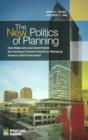 The New Politics of Planning : How States and Local Governments Are Coming to Common Ground on Reshaping America's Built Environmen - Book
