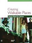 Creating Walkable Places : Compact Mixed-Use Solutions - Book
