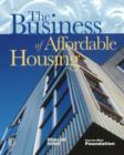 The Business of Affordable Housing : Ten Developers' Perspectives - Book