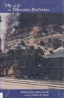 My Life on Mountain Railroads - Book
