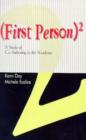 First Person Squared : A Study of Co-Authoring in the Academy - Book