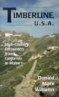 Timberline U.S.A. : High-Country Encounters from California to Maine - eBook