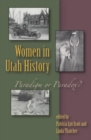 Women In Utah History : Paradigm Or Paradox? - eBook