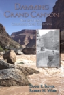 Damming Grand Canyon : The 1923 USGS Colorado River Expedition - eBook