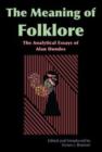 Meaning of Folklore : The Analytical Essays of Alan Dundes - Book