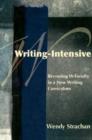 Writing-Intensive : Becoming W-Faculty in a New Writing Curriculum - Book