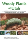 Woody Plants of Utah : A Field Guide with Identification Keys to Native and Naturalized Trees, Shrubs, Cacti, and Vines - eBook