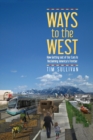 Ways to the West : How Getting Out of Our Cars Is Reclaiming America's Frontier - eBook