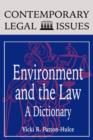Environment and the Law : A Dictionary - Book
