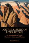 Native American Literatures : An Encyclopedia of Works, Characters, Authors, and Themes - Book