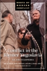 Conflict in the Former Yugoslavia : An Encyclopedia - Book