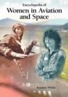 Encyclopedia of Women in Aviation and Space - Book