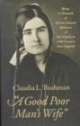A Good Poor Man's Wife - Being a Chronicle of Harriet Hanson Robinson and Her Family in Nineteenth-Century New England - Book