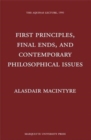 First Principles, Finals Ends, and Contemporary Philosophical Issues - Book