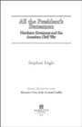 All the President’s Statesmen : Northern Governors and the American Civil War. - Book