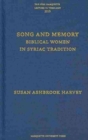 Song and Memory : Biblical Women in Syriac Tradition (The Pere Marquette Lecture in Theology, 2010) - Book
