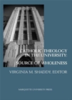 Catholic Theology in the University : Source of Wholeness - Book
