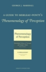 A Guide to Merleau-Ponty’s Phenomenology of Perception - Book