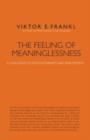 The Feeling of Meaninglessness : A Challenge to Psychotherapy and Philosophy - Book