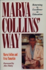 Marva Collins' Way : Returning to Excellence in Education - Book
