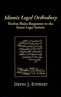 Islamic Legal Orthodoxy : Twelver Shiite Responses to the Sunni Legal System - Book