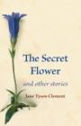 The Secret Flower : and other stories - eBook