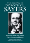 The Gospel in Dorothy L. Sayers : Selections from Her Novels, Plays, Letters, and Essays - eBook