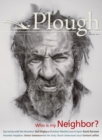 Plough Quarterly No. 8 : Who Is My Neighbor - Book