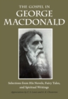 The Gospel in George MacDonald : Selections from His Novels, Fairy Tales, and Spiritual Writings - eBook