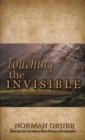 TOUCHING THE INVISIBLE - Book