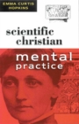 SCIENTIFIC CHRISTIAN MENTAL PRACTICE - Book